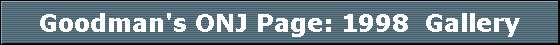 Goodman's ONJ Page: 1998  Gallery